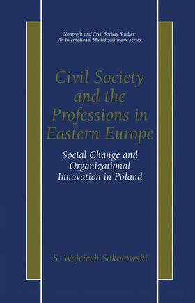 Sokolowski | Civil Society and the Professions in Eastern Europe | Buch | 978-0-306-46250-4 | sack.de