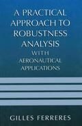 Ferreres |  A Practical Approach to Robustness Analysis with Aeronautical Applications | Buch |  Sack Fachmedien