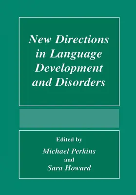 Howard / Perkins |  New Directions In Language Development And Disorders | Buch |  Sack Fachmedien