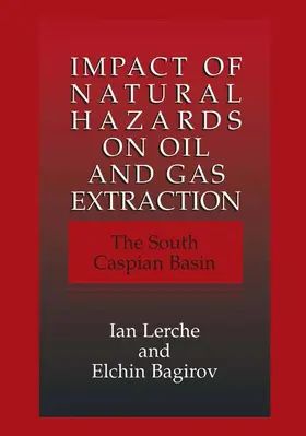 Bagirov / Lerche |  Impact of Natural Hazards on Oil and Gas Extraction | Buch |  Sack Fachmedien