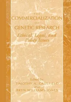 Williams-Jones / Caulfield |  The Commercialization of Genetic Research | Buch |  Sack Fachmedien