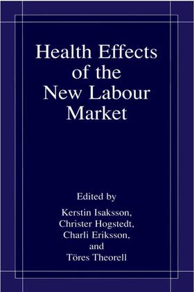 Isaksson / Theorell / Hogstedt |  Health Effects of the New Labour Market | Buch |  Sack Fachmedien