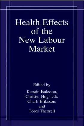 Isaksson / Theorell / Hogstedt |  Health Effects of the New Labour Market | Buch |  Sack Fachmedien