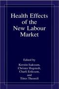 Isaksson / Theorell / Hogstedt |  Health Effects of the New Labour Market | Buch |  Sack Fachmedien