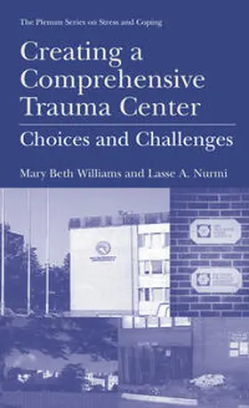 Nurmi / Williams |  Creating a Comprehensive Trauma Center | Buch |  Sack Fachmedien