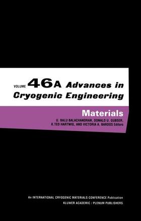 Balachandran / Bardos / Gubser | Advances in Cryogenic Engineering Materials | Buch | 978-0-306-46398-3 | sack.de