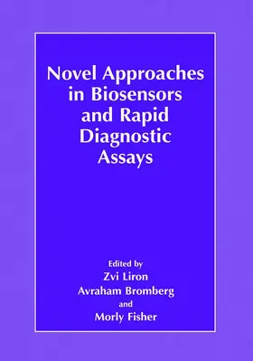 Liron / Fisher / Bromberg |  Novel Approaches in Biosensors and Rapid Diagnostic Assays | Buch |  Sack Fachmedien