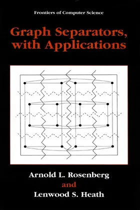 Heath / Rosenberg |  Graph Separators, with Applications | Buch |  Sack Fachmedien