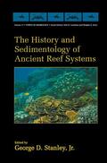 Stanley Jr |  The History and Sedimentology of Ancient Reef Systems | Buch |  Sack Fachmedien