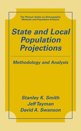 Smith / Swanson / Tayman | State and Local Population Projections | Buch | 978-0-306-46492-8 | sack.de