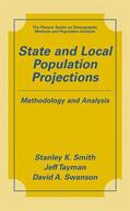 Smith / Swanson / Tayman |  State and Local Population Projections | Buch |  Sack Fachmedien