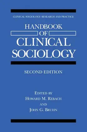 Bruhn / Rebach |  Handbook of Clinical Sociology | Buch |  Sack Fachmedien