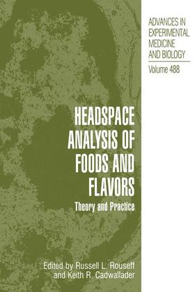 Cadwallader / Rouseff | Headspace Analysis of Foods and Flavors | Buch | 978-0-306-46561-1 | sack.de
