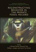 Plavcan / van Schaik / Kay |  Reconstructing Behavior in the Primate Fossil Record | Buch |  Sack Fachmedien