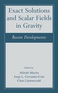 Macías / Lämmerzahl / Cervantes-Cota |  Exact Solutions and Scalar Fields in Gravity | Buch |  Sack Fachmedien