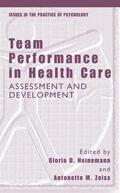 Zeiss / Heinemann |  Team Performance in Health Care | Buch |  Sack Fachmedien