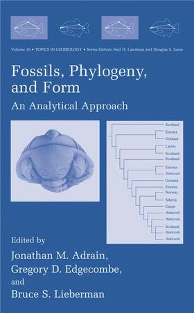 Adrain / Lieberman / Edgecombe | Fossils, Phylogeny, and Form | Buch | 978-0-306-46721-9 | sack.de