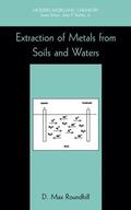 Roundhill |  Extraction of Metals from Soils and Waters | Buch |  Sack Fachmedien