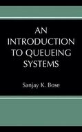 Bose |  An Introduction to Queueing Systems | Buch |  Sack Fachmedien