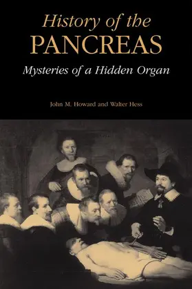 Howard / Hess |  History of the Pancreas: Mysteries of a Hidden Organ | Buch |  Sack Fachmedien