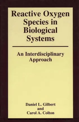 Colton / Gilbert |  Reactive Oxygen Species in Biological Systems: An Interdisciplinary Approach | eBook | Sack Fachmedien