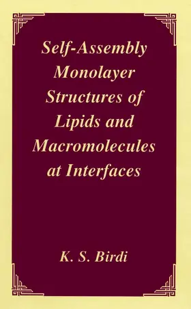 Birdi / Copenhagen / Denmark | Self-Assembly Monolayer Structures of Lipids and Macromolecules at Interfaces | E-Book | www.sack.de