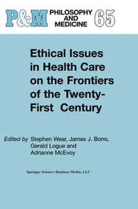 Wear / Bono / Logue | Ethical Issues in Health Care on the Frontiers of the Twenty-First Century | E-Book | www.sack.de