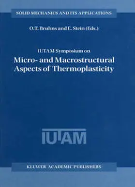 Bruhns / Stein | IUTAM Symposium on Micro- and Macrostructural Aspects of Thermoplasticity | E-Book | www.sack.de