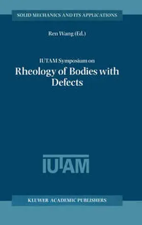 IUTAM Symposium on Rheology of Bodies with Defects | E-Book | www.sack.de