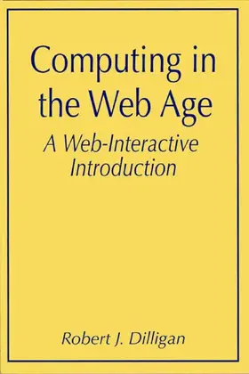 Dilligan |  Computing in the Web Age: A Web-Interactive Introduction | eBook | Sack Fachmedien
