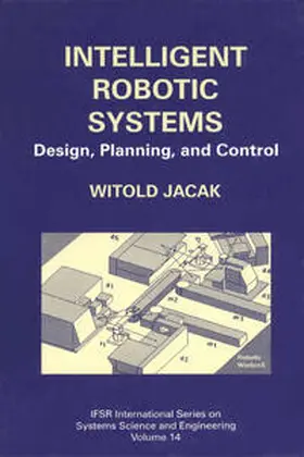 Jacak |  Intelligent Robotic Systems | eBook | Sack Fachmedien
