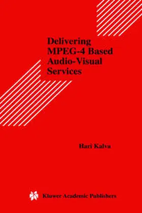 Kalva | Delivering MPEG-4 Based Audio-Visual Services | E-Book | sack.de