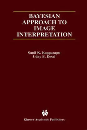 Kopparapu / Desai | Bayesian Approach to Image Interpretation | E-Book | www.sack.de