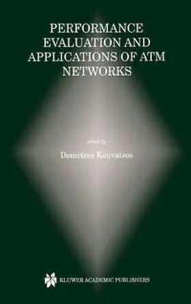 Kouvatsos | Performance Evaluation and Applications of ATM Networks | E-Book | sack.de