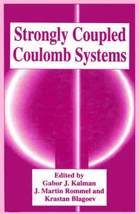 Kalman / Rommel / Blagoev | Strongly Coupled Coulomb Systems | E-Book | www.sack.de