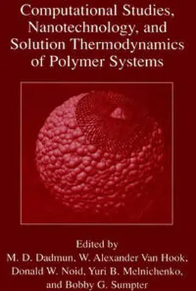 Dadmun / Van Hook / Noid | Computational Studies, Nanotechnology, and Solution Thermodynamics of Polymer Systems | E-Book | sack.de