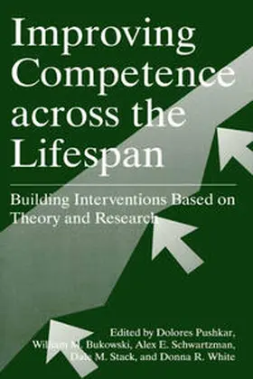 Pushkar / Bukowski / Schwartzman |  Improving Competence Across the Lifespan | eBook | Sack Fachmedien
