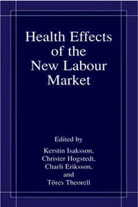 Isaksson / Hogstedt / Eriksson |  Health Effects of the New Labour Market | eBook | Sack Fachmedien