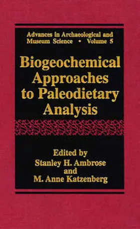 Ambrose / Katzenberg |  Biogeochemical Approaches to Paleodietary Analysis | eBook | Sack Fachmedien