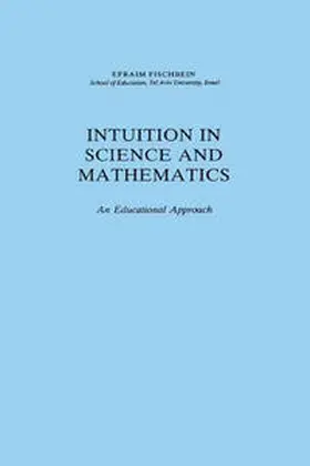 Fischbein |  Intuition in Science and Mathematics | eBook | Sack Fachmedien