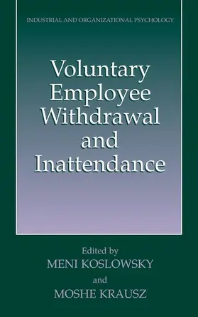 Krausz / Koslowsky |  Voluntary Employee Withdrawal and Inattendance | Buch |  Sack Fachmedien