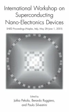 Pekola / Ruggiero / Silvestrini |  International Workshop on Superconducting Nano-Electronics Devices | Buch |  Sack Fachmedien