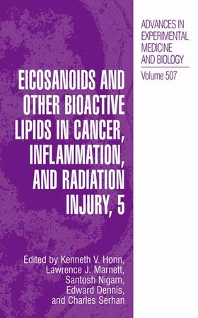 Honn / Marnett / Nigam | Eicosanoids and Other Bioactive Lipids in Cancer, Inflammation, and Radiation Injury, 5 | Buch | 978-0-306-47283-1 | sack.de
