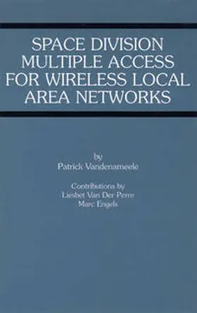 Vandenameele / Van Der Perre / Engels |  Space Division Multiple Access for Wireless Local Area Networks | eBook | Sack Fachmedien