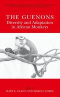 Cords / Glenn |  The Guenons: Diversity and Adaptation in African Monkeys | Buch |  Sack Fachmedien
