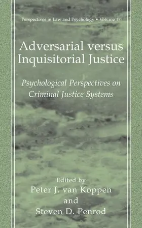 Penrod / van Koppen |  Adversarial versus Inquisitorial Justice | Buch |  Sack Fachmedien