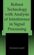 Aliev |  Robust Technology with Analysis of Interference in Signal Processing | Buch |  Sack Fachmedien