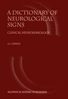 Larner |  A Dictionary of Neurological Signs | eBook | Sack Fachmedien