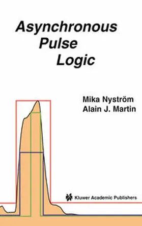 Nystrom / Martin | Asynchronous Pulse Logic | E-Book | www.sack.de