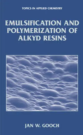 Gooch | Emulsification and Polymerization of Alkyd Resins | E-Book | www.sack.de